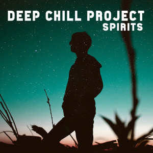 อัลบัม Spirits ศิลปิน Deep Chill Project