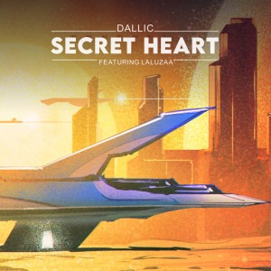 Album Secret Heart oleh Dallic