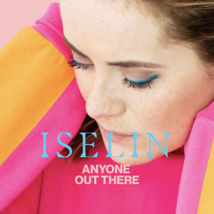 ดาวน์โหลดและฟังเพลง Anyone Out There พร้อมเนื้อเพลงจาก Iselin Solheim