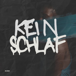 Listen to Kein Schlaf song with lyrics from Nvmd