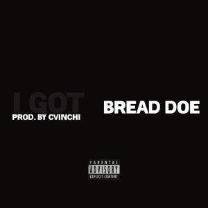 Bread Doe的專輯I Got (Explicit)
