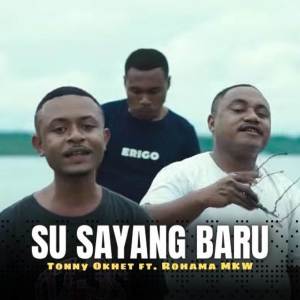 Listen to Su Sayang Baru song with lyrics from Tonny Okhet