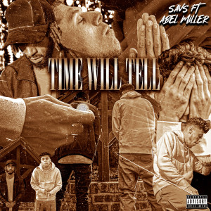Listen to Time Will Tell (Explicit) song with lyrics from Savs