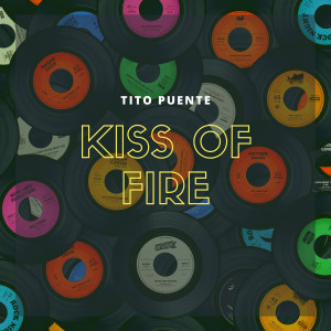 Listen to Kiss of Fire song with lyrics from Tito Puente and Buddy Morrow Orchestra