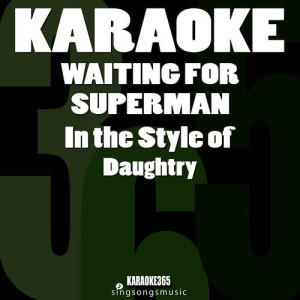 ดาวน์โหลดและฟังเพลง Waiting for Superman (In the Style of Daughtry) [Karaoke Instrumental Version] พร้อมเนื้อเพลงจาก Karaoke 365