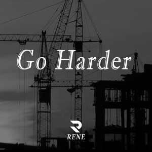 Album Go Harder (Explicit) from Rene