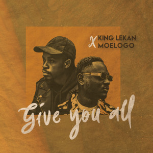 Listen to Give You All song with lyrics from King Lekan
