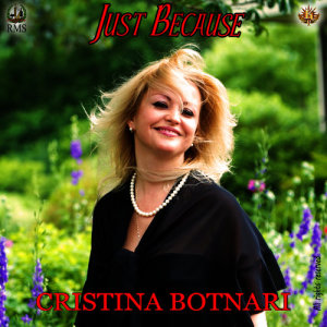 收聽Cristina Botnari的Just Because歌詞歌曲