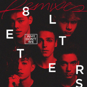 ดาวน์โหลดและฟังเพลง 8 Letters (Nora En Pure Remix) พร้อมเนื้อเพลงจาก Why Don't We