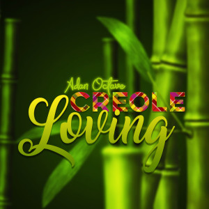 Listen to Creole Loving song with lyrics from Adan Octave