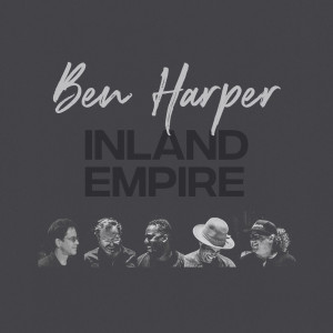 收听Ben Harper的Inland Empire (Band Version)歌词歌曲