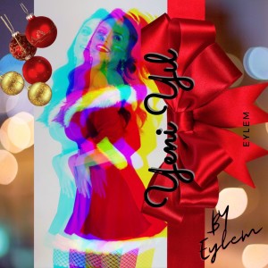 收聽Eylem的Yeni Yıl歌詞歌曲