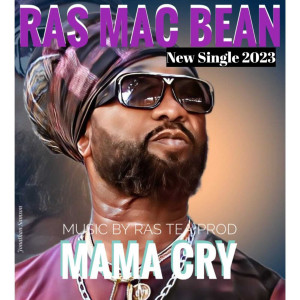 收聽Ras Mc Bean的Mama Cry歌詞歌曲