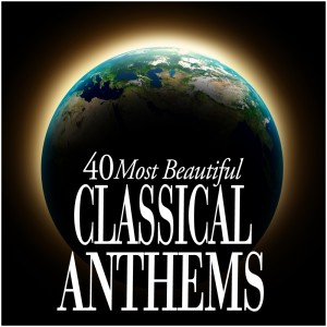 Various Artists的專輯40 Most Beautiful Classical Anthems