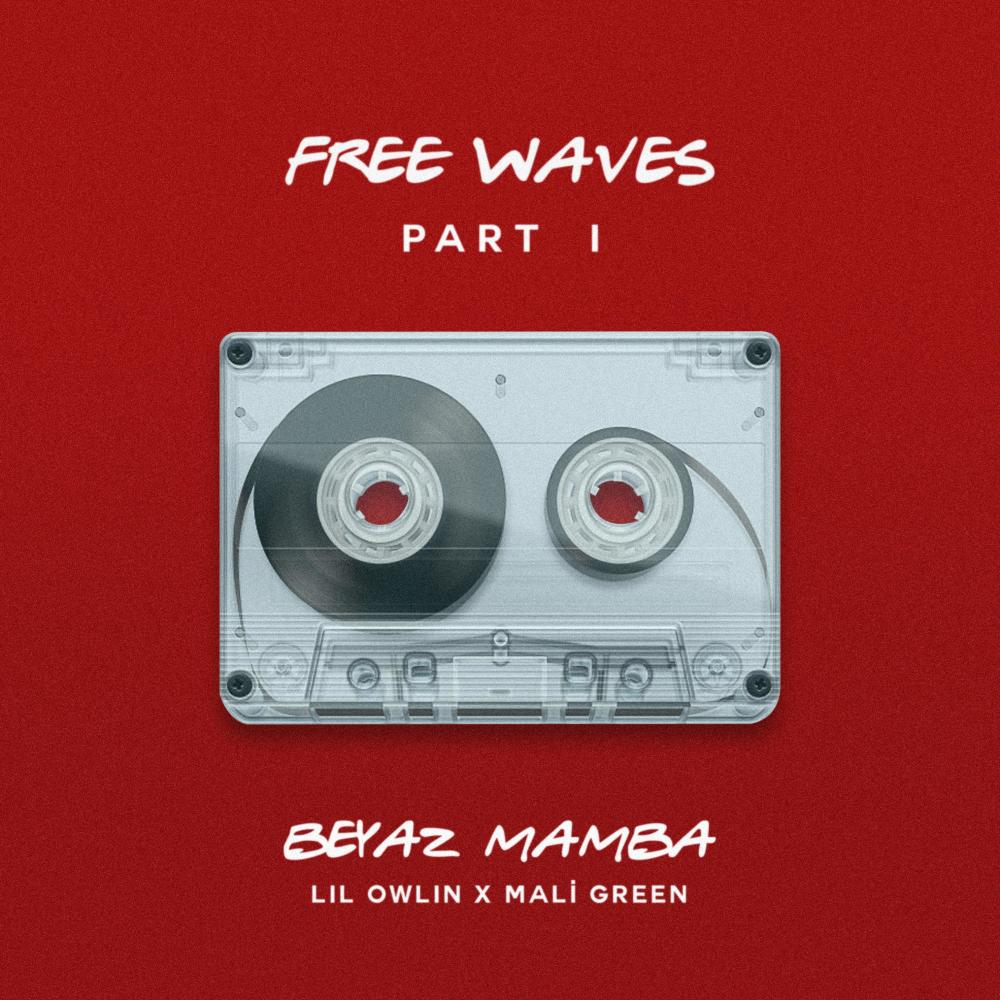 Beyaz Mamba (Free Waves, Pt. 1) (Explicit) (Free Waves, Pt. 1|Explicit)