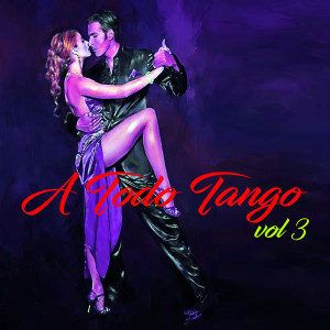 Album A Todo Tango, Vol.3 from 
