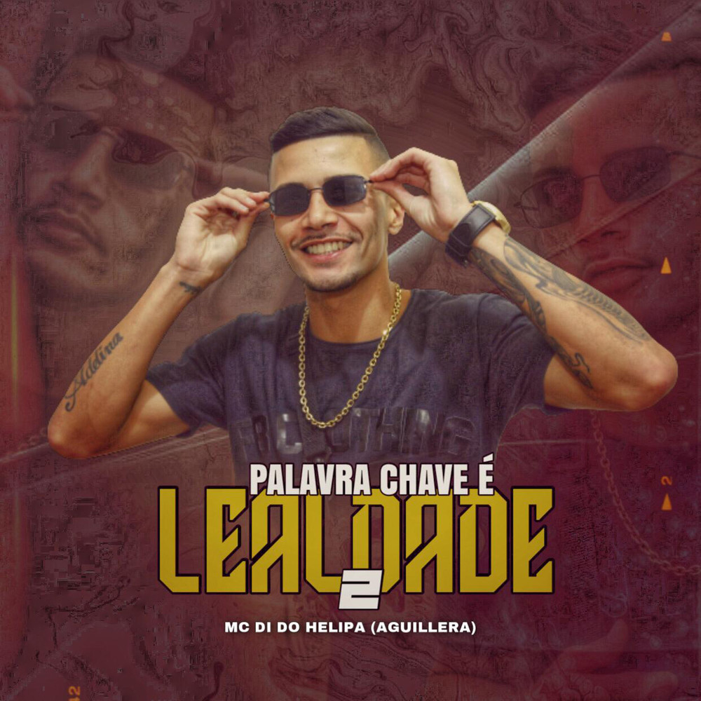 Palavra Chave É Lealdade 2 (Explicit)