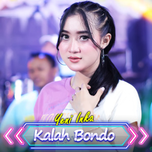 Dengarkan Kalah Bondo lagu dari Ageng Music dengan lirik