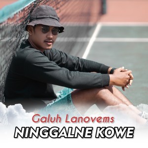 ดาวน์โหลดและฟังเพลง Ninggalne Kowe พร้อมเนื้อเพลงจาก Galuh Lanovems