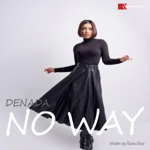 Dengarkan lagu No Way nyanyian Denada dengan lirik