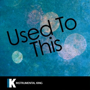 ดาวน์โหลดและฟังเพลง Used to This (In the Style of Future feat. Drake) [Karaoke Version] (In the Style of Future feat. Drake|Karaoke Version) พร้อมเนื้อเพลงจาก Instrumental King