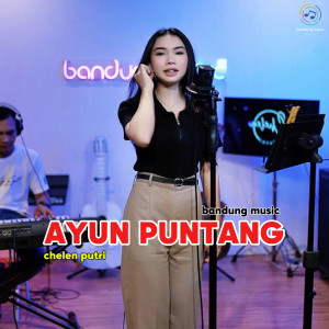 收听Bandung Music的Ayun Puntang (Bajidor)歌词歌曲