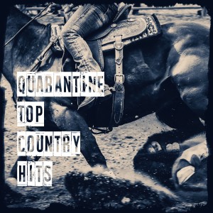 100 Country Music Hits的專輯Quarantine Top Country Hits