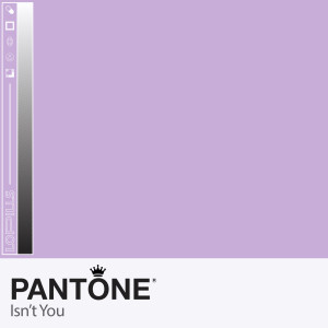 Listen to Isn't You song with lyrics from Pantone