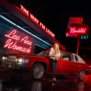 ดาวน์โหลดและฟังเพลง The Way I'm Livin' พร้อมเนื้อเพลงจาก Lee Ann Womack