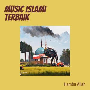Music Islami Terbaik dari Hamba Allah