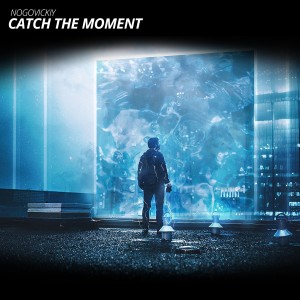 ดาวน์โหลดและฟังเพลง Catch the Moment พร้อมเนื้อเพลงจาก Nogovickiy
