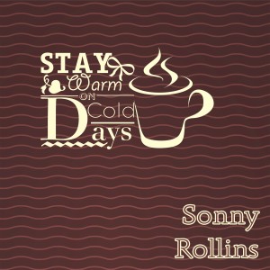 Listen to I feel a Song coming On song with lyrics from Sonny Rollins