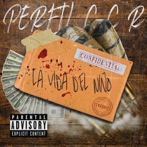 收聽Perfil CCR的La Vida del Niño (Explicit)歌詞歌曲