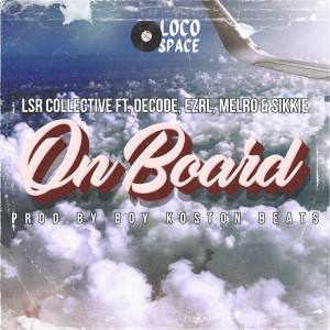 Listen to On Board song with lyrics from LSR Collective