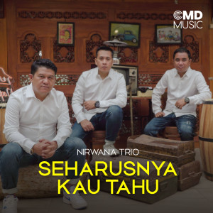 Seharusnya Kau Tahu dari Nirwana Trio