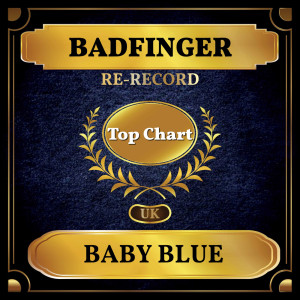 อัลบัม Baby Blue (UK Chart Top 100 - No. 73) ศิลปิน Badfinger