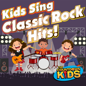 The Countdown Kids的專輯Kids Sing Classic Rock Hits