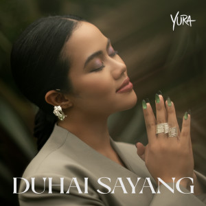 收聽Yura Yunita的Duhai Sayang歌詞歌曲