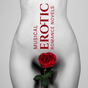 Album Musical Erotic Romance Novels - Soft Music for Lovers from Classical Romantic Piano Music Society
