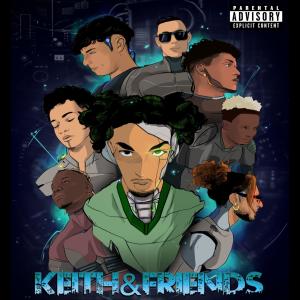 KEITH REAL的專輯KEITH&FRIENDS (Explicit)