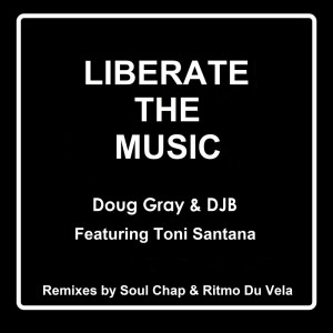 Doug Gray的專輯Liberate The Music