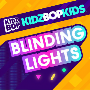 ดาวน์โหลดและฟังเพลง Blinding Lights พร้อมเนื้อเพลงจาก Kidz Bop Kids