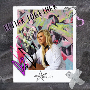 收聽Ansley的Better Together歌詞歌曲
