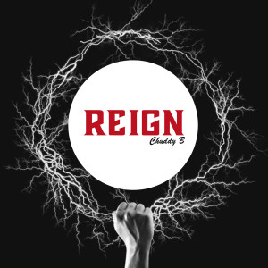Chuddy B的专辑Reign