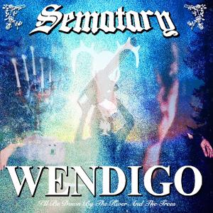 SEMATARY的專輯Wendigo (Explicit)