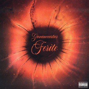 Album Ferite (Explicit) oleh GiovaneCartier