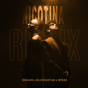 Listen to Nicotina (Remix) song with lyrics from Emilian