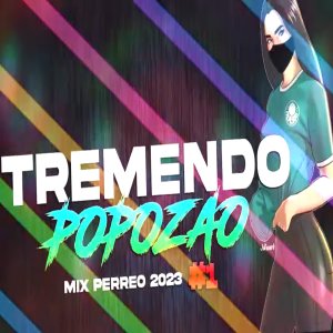 อัลบัม TREMENDO POPOZAO MIX PERREO 2023 ศิลปิน Dj Perreo Mix