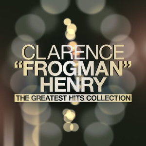 收聽Clarence "Frogman" Henry的Oh, Mickey歌詞歌曲