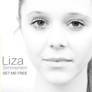 ดาวน์โหลดและฟังเพลง Set Me Free พร้อมเนื้อเพลงจาก Liza Simmerlein